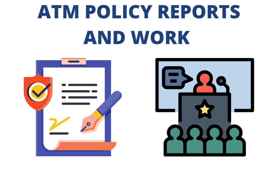 ATM Policy Reports and Work ATM Policy Reports and Work